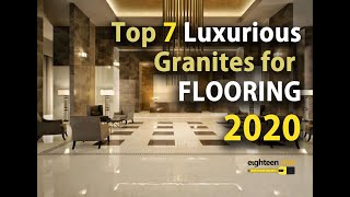 Top 7 Luxurious Granites for Flooring 2020 [upl. by Tenaej139]