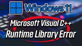 Microsoft Visual C Runtime Library Error in Windows 1110 Fixed [upl. by Ettelracs]