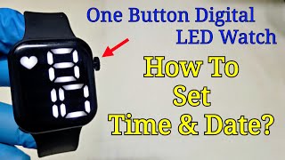 One Button Digital LED Watch  Time and Date Settings How To Set [upl. by Catto]