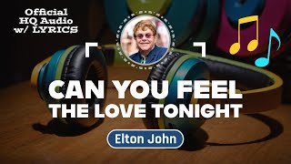 CAN YOU FEEL THE LOVE TONIGHT Lyrics – Elton John 1994 [upl. by Ehpotsirhc]