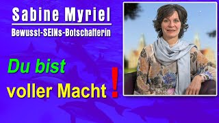 DU bist voller Macht  liebevoller Macht  Sabine Myriel Emge [upl. by Willetta]