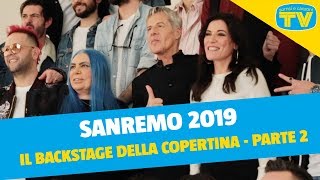 Sanremo 2019  Il 2° backstage della copertina di Tv Sorrisi e Canzoni [upl. by Yenruogis]