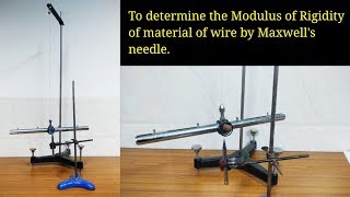 Determine the Modulus of Rigidity of material of a wire by using Maxwells Needle [upl. by Ahseikram]