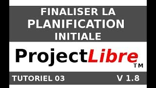 03  Finaliser la planification [upl. by Larkins]