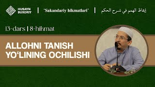 8hikmat Allohni tanish yolining ochilishi  13dars  Himmatlarni uygotish  Husayn Buxoriy [upl. by Pacorro]