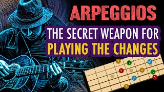 Arpeggio Deep Dive How to use Arpeggios when improvising chord changes  Guitar Lesson EP512 [upl. by Ifok]