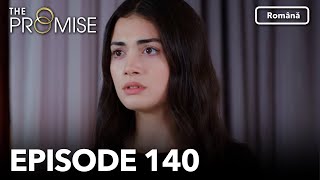 The Promise Episode 140  Romanian Subtitle  Jurământul [upl. by Leahsim]