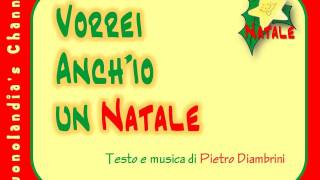 VORREI ANCHIO UN NATALE  Canzone di Natale per bambini di Pietro Diambrini [upl. by Chucho]