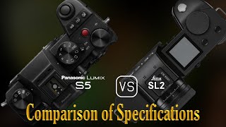 Panasonic Lumix S5 vs Leica SL2 A Comparison of Specifications [upl. by Manoff19]