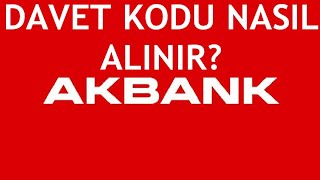 Akbank Davet Kodu Nasıl Alınır [upl. by Aihsetal]