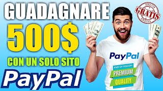 Come Guadagnare Soldi su Paypal con un solo Sito [upl. by Lexie]