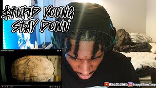 TUPID YOUNG  STAY DOWN OFFICAL MUSIC LIVE REACTION [upl. by Gnik]