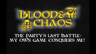 Blood amp Chaos Devlog 22  The Partys Last Battle [upl. by Holloway594]