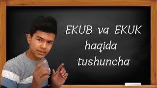 EKUB va EKUK [upl. by Akzseinga]