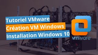 Créer une Machine Virtuelle Windows 10 avec VMware Étape par Étape [upl. by Ahsats]