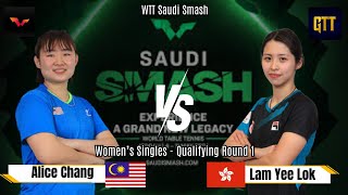 Alice Chang MAS Vs Lam Yee Lok HKG  WTT Saudi Smash 2024  Womens Singles Qualifying Round 1 [upl. by Imotas]