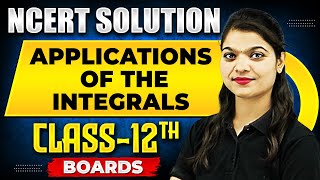 APPLICATIONS OF THE INTEGRALS  NCERT Solutions  MATHS Chapter 11  Class12th Boards [upl. by Hsak426]