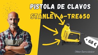 Clavadora eléctrica Stanley TRE650 ¿La mejor pistola de clavos de Stanley por calidad y precio [upl. by Koralle745]