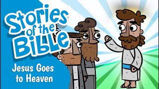 Jesus Goes to Heaven  Stories of the Bible [upl. by Carlstrom]