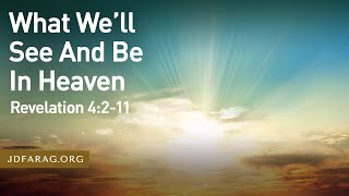 Sunday Sermon What We’ll See And Be In Heaven  Revelation 4211  August 11th 2024 [upl. by Lledyr]