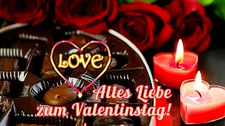 Alles Gute zum Valentinstag💖 Von ganzem Herzen sende ich Dir Liebe Grüße zum Valentinstag💞 Für Dich🌹 [upl. by Rufe]