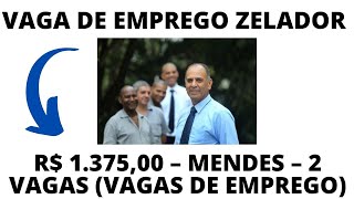 ZELADOR TEMPORÁRIO – TERCEIRIZAÇÃO EM LIMPEZA – R 137500 – MENDES – 2 VAGAS VAGAS DE EMPREGO [upl. by Gaultiero]