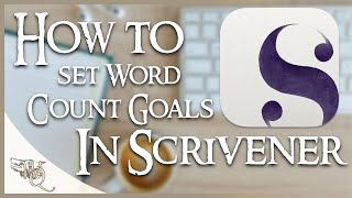 How to Use Scrivener Tutorial Part 4 Word Count and Goals [upl. by Rebe541]