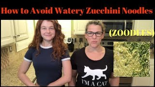 How to Not Have Watery Zucchini Noodles Or Zoodles [upl. by Gareri]