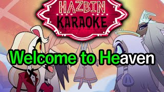 Welcome To Heaven  Hazbin Hotel Karaoke [upl. by Aicilra]