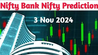 Nifty Bank Nifty Prediction Tomorrow 3 Nov 2024  Stock Market Prediction [upl. by Soinski]