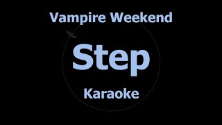 Vampire Weekend  Step Karaoke Instrumental [upl. by Mayes996]