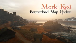 Mørk Kyst  Bannerlord Map Update [upl. by Faus]