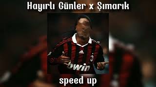 Hayırlı Günler x Şımarık speed up [upl. by Anirol]