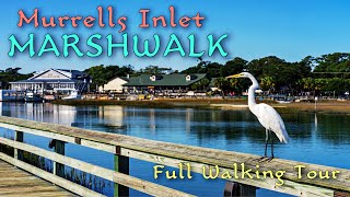 Murrells Inlet Marshwalk Full Walking Tour w Narration  Murrells Inlet SC [upl. by Chang412]