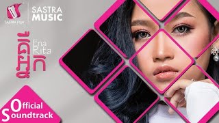 គឺអ្នក  Ena Rita  Official Audio Sastra Film [upl. by Salzhauer]