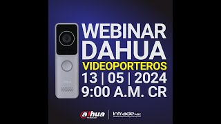 Webinar Videoporteros Dahua [upl. by Mllly968]