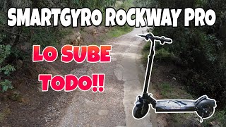 🚀 Subiendo con el SMARTGYRO ROCKWAY PRO  el Patinete Eléctrico MÁS POTENTE y BARATO de 1200W [upl. by Llerral]