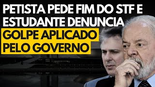 Estudante DENUNCIA GOLPE aplicado pelo GOVERNO LULA  Ministro ameaça se demitir  Petista ataca STF [upl. by Ttik751]