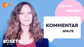 Von Bären und Männern – Die Kommentarspalte  Bosetti will reden [upl. by Asiil]