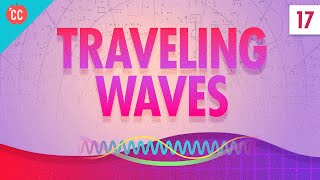 Traveling Waves Crash Course Physics 17 [upl. by Namas]