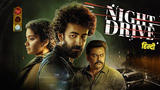 Night Drive 4K NEW RELEASED HINDI DUBBED SUSPENSE THRILLER MOVIE  Roshan Mathew Anna Ben [upl. by Sylram]