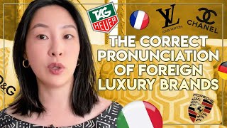 The Correct Pronunciation of Foreign Luxury Brands  The Rich Life [upl. by Dennet]