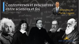 Science et Foi  Les Grandes Controverses 💥  ITW de Florian Laguens [upl. by Kellie]