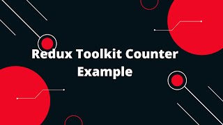 Redux Toolkit Tutorial 8 Redux Toolkit Counter Example [upl. by Liuqnoj830]