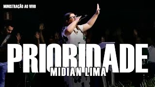 Midian Lima  Prioridade  Ministração Ao Vivo [upl. by Ellita]