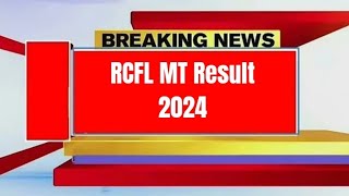 RCFL MT Result 2024 [upl. by Ahl]