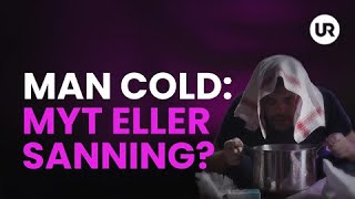 Man cold – myt eller sanning  Sverige forskar [upl. by Crystie155]