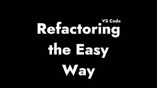 Refactoring using VS Code [upl. by Hedvige]