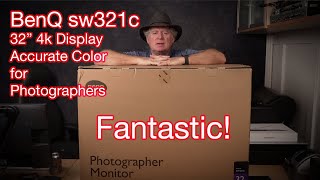 The new BenQ SW321C 32” 4k display  a fantastic choice for photographers [upl. by Ticon]