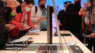 Huawei MateBook E MatePad Paper MateStation X amp mehr  MWC 2022 [upl. by Ahsoyek]